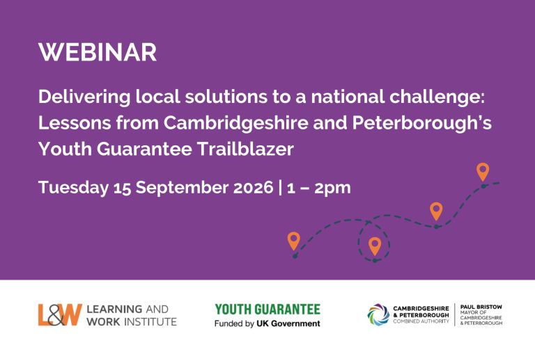 Delivering local solutions to a national challenge: Lessons from Cambridgeshire and Peterborough’s Youth Guarantee Trailblazer